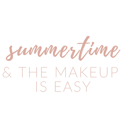 Summertime & the Makeup is Easy