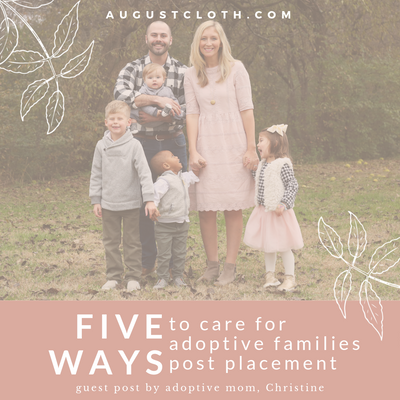 5 Ways to Care for Adoptive Families Post Placement