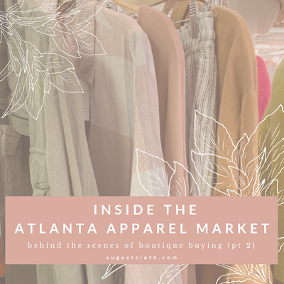 Inside the Atlanta Apparel Market (Pt 2)