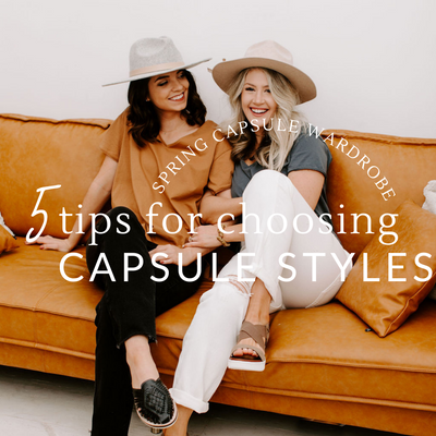 5 Tips for Choosing Capsule Styles